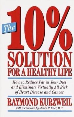 The 10% Solution for a Healthy Life: How to Reduce Fat in Your Diet and E - GOOD