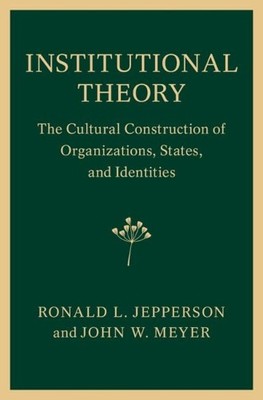 Ronald L. Jepperson John W. Meyer Institutional Theory (Hardback) (UK IMPORT)
