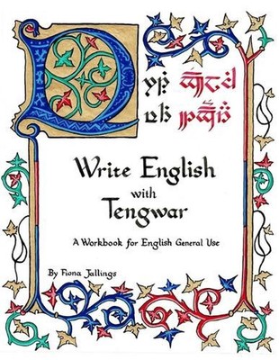 Write English with Tengwar: A Workbook for English General Use by Fiona Albini J