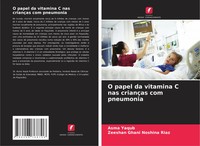 Asma Yaqub (U. A.) | O Papel Da Vitamina C Nas CriançAs Com Pneumonia | Buch