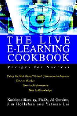 The Live E-Learning Cookbook: Recipes for Success  paperback Used - Very Good