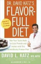 Dr David Katzs Flavor-Full Diet: Use Your Tastebuds to Lose Pounds - VERY GOOD