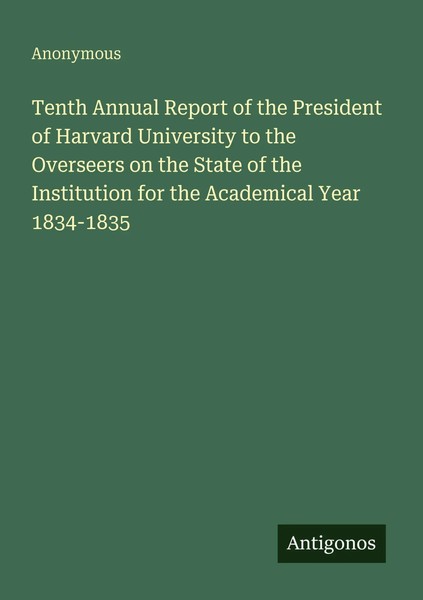 Anonymous | Tenth Annual Report Of The President Of Harvard University To The...-image