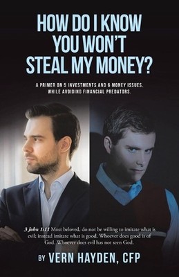 How Do I know You Won't Steal My Money? by Vern Hayden Cfp Paperback Book