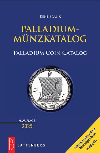 Palladium-Münzkatalog 2025 Palladium Coin Catalog 6. Auflage