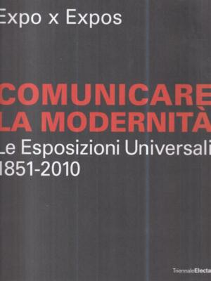 COMMUNICARE LA MODERNITA' EXPO X EXPOS ELECTA 2008 \