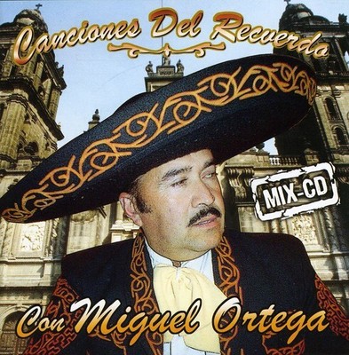 Miguel Ortega - Canciones Del Recuerdo [New CD]