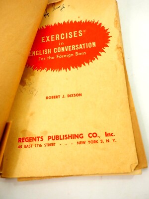 Exercises in English Conversation for the Foreign Born by Robert Dixon 1945 PB