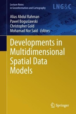 Developments in Multidimensional Spatial Data Models Alias Abdul Rahman