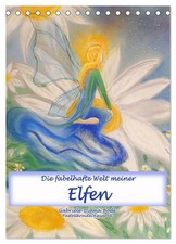 Die fabelhafte Welt meiner Elfen (Tischkalender 2026 DIN A5 hoch), CALVENDO...