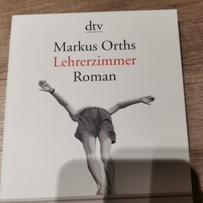 Lehrerzimmer: Roman (dtv Literatur)  von Orths, Markus | Buch | Zustand gut