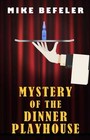 Mystery of the Dinner Playhouse by Mike Befeler (Paperback / softback, 2015)