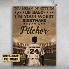Baseball Player, You Dream Of Getting On Base, I'm Your Worst Nightmare Custo...