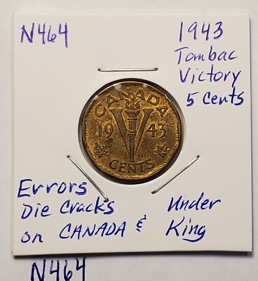 ERROR 1943 Tombac Die Cracks on CANADA & Under King 5 Cent Victory