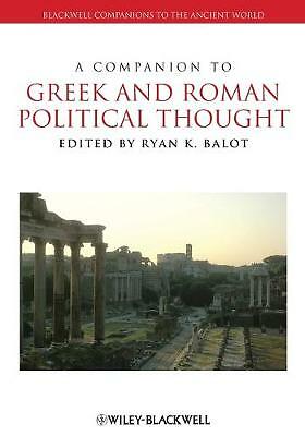 A Companion to Greek and Roman Political Thought by Ryan K. Balot (Paperback,...