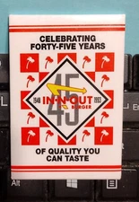 IN N OUT BURGER 45th Anniversary Pin / Button