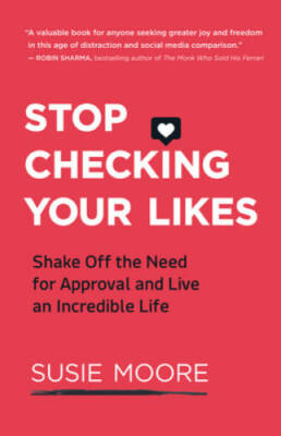 #ad Stop Checking Your Likes: Shake Off the Need for Approval and Live a VERY GOOD $5.98