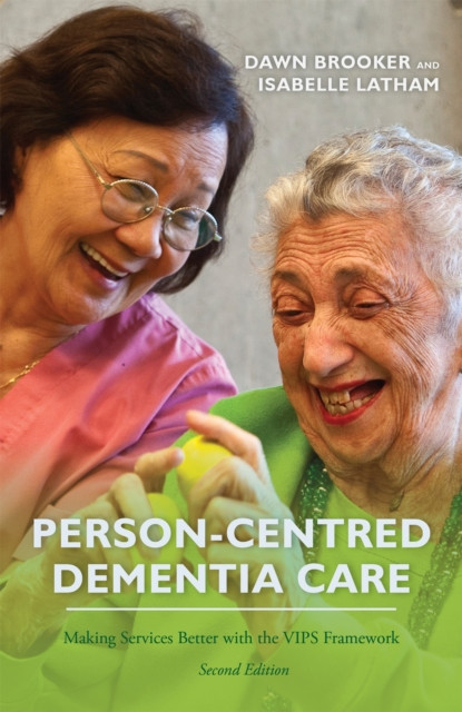 Person-Centred Dementia Care, Second Edition by Dawn Brooker (Paperback Book)