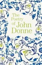 The Poetry of John Donne by John Donne