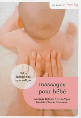 Babymassage: Nach ayurvedischer Tradition, Kiran Vyas, Danielle Belf