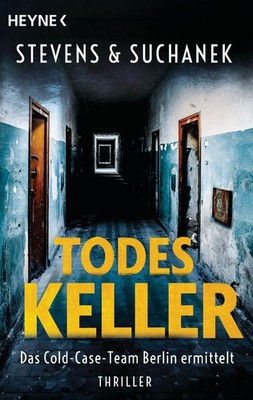 Todeskeller. Das Cold-Case-Team Berlin ermittelt Thriller