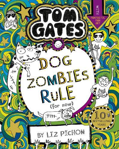 Liz Pichon Tom Gates: DogZombies Rule (For now...) (Tascabile) Tom Gates