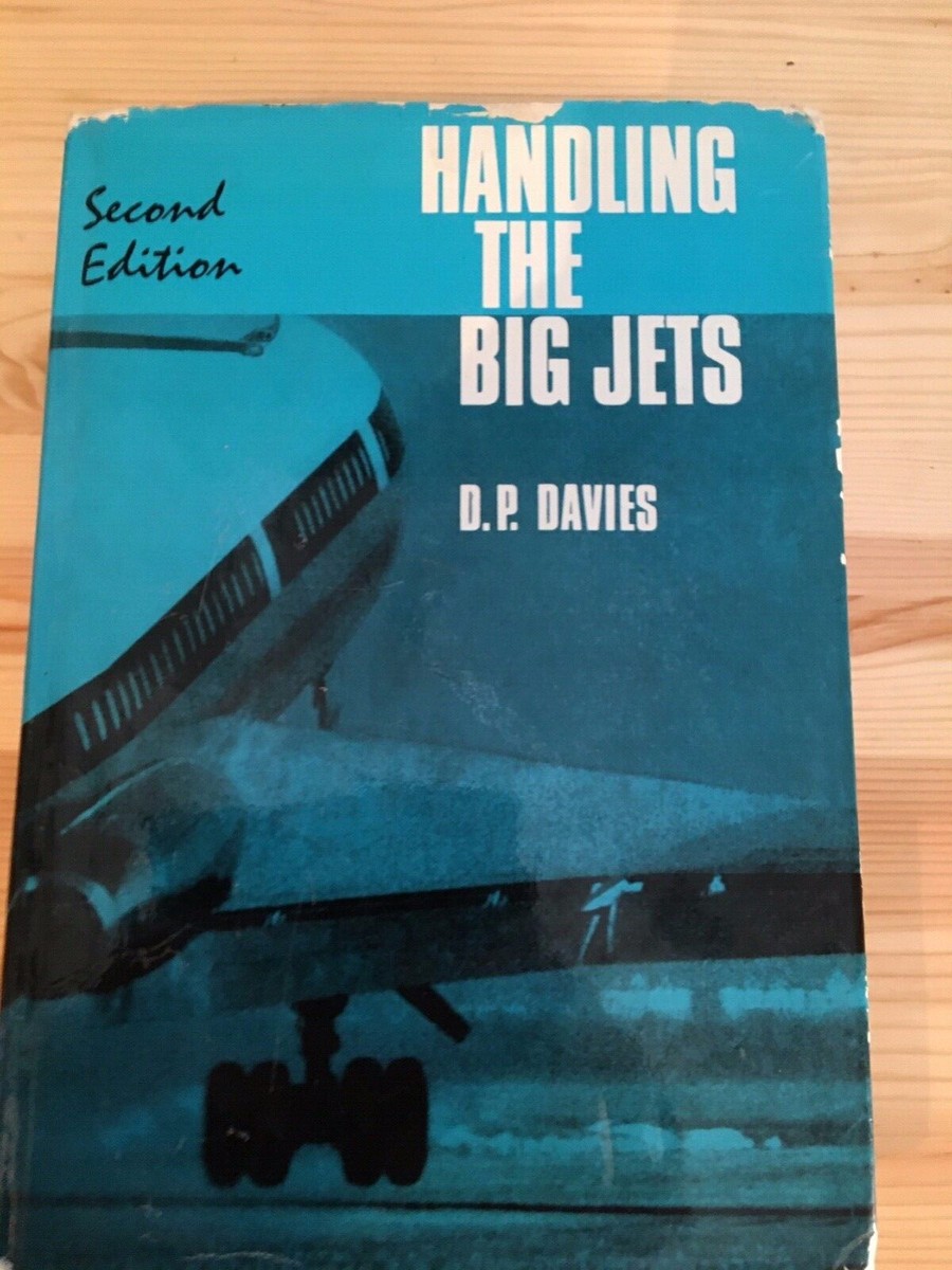 Handling The Big Jets;D.P.Davies, 1968. Jet Aircraft handling