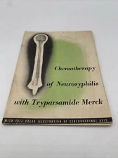 RARE Vintage 1940 Chemotherapy Booklet. Neurosyphilis With Tryparsamide Merck.