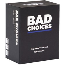 BAD CHOICES - The Have You Ever Party Game - NEW