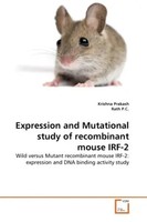 Krishna Prakash (U. A.) | Expression And Mutational Study Of Recombinant...