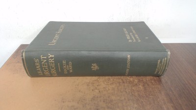 			Urgent Surgery, Felix Lejars, John Wright and Sons Ltd, 1923, Har		