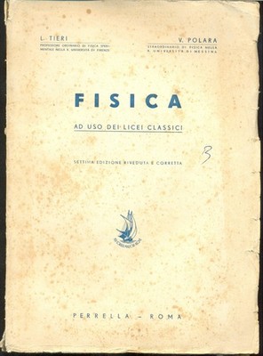 Buch Physik 1945 Tieri Polara - Klassisches Gymnasium - Selten Nachkriegsausgabe Perrella