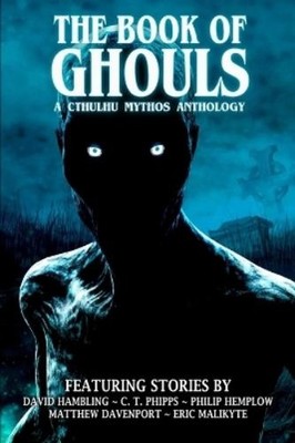 C T Phipps Matthew Davenport Eric Malikyte The Book of Ghouls (Taschenbuch)