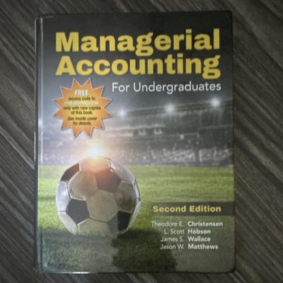 Managerial Accounting For Undergraduates 2nd Ed Hardcover (Christensen et al.)