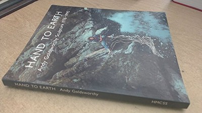 Hand to Earth. Andy Goldsworthy Scu..., Goldsworthy, An