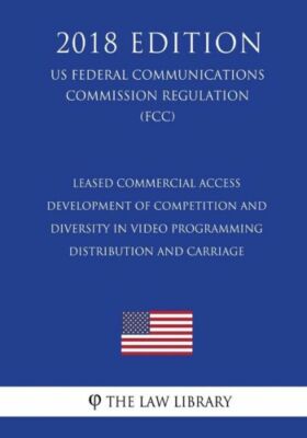 Leased Commercial Access - Development Of Competition And Diversity In Vide...