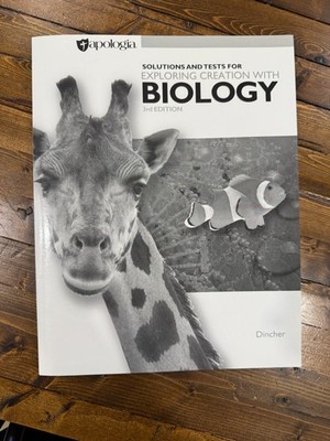 Apologia Exploring Creation With Biology Solutions Tests 3rd Edition Dincher