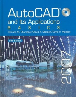 AutoCAD and Its Applications: Basics 2007 - Hardcover - GOOD
