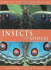 FIREFLY ENCYCLOPEDIA OF INSECTS AND SPIDERS By Christopher O'toole - Hardcover