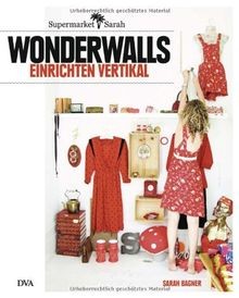 WonderWalls: Einrichten vertikal von Bagner, Sarah | Buch | Zustand sehr gut