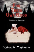 Robyn A. Mostacero | For Their Own Good | Taschenbuch | Englisch (2002)