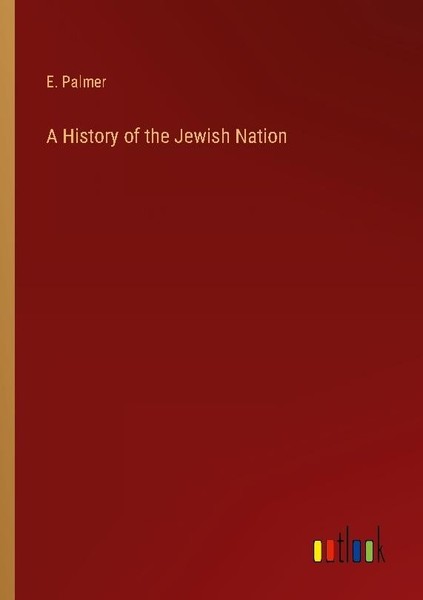 A History Of The Jewish Nation E. Palmer-image
