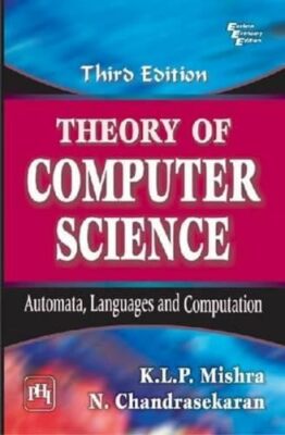 Theory of Computer Science: Automata, Languages and Computation N. Chandrasek...