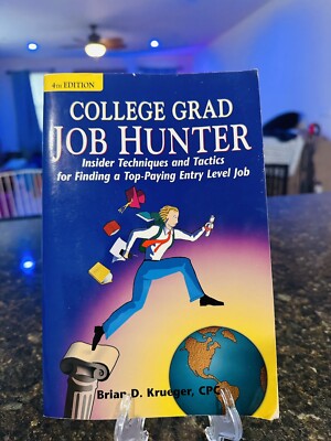 College Grad Job Hunter : Insider Techniques and Tactics for Find