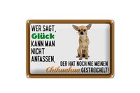 Schild Blech 30X20Cm - Made In Germany - Spruch Wer Sagt GlüCk Chihuahua Hund