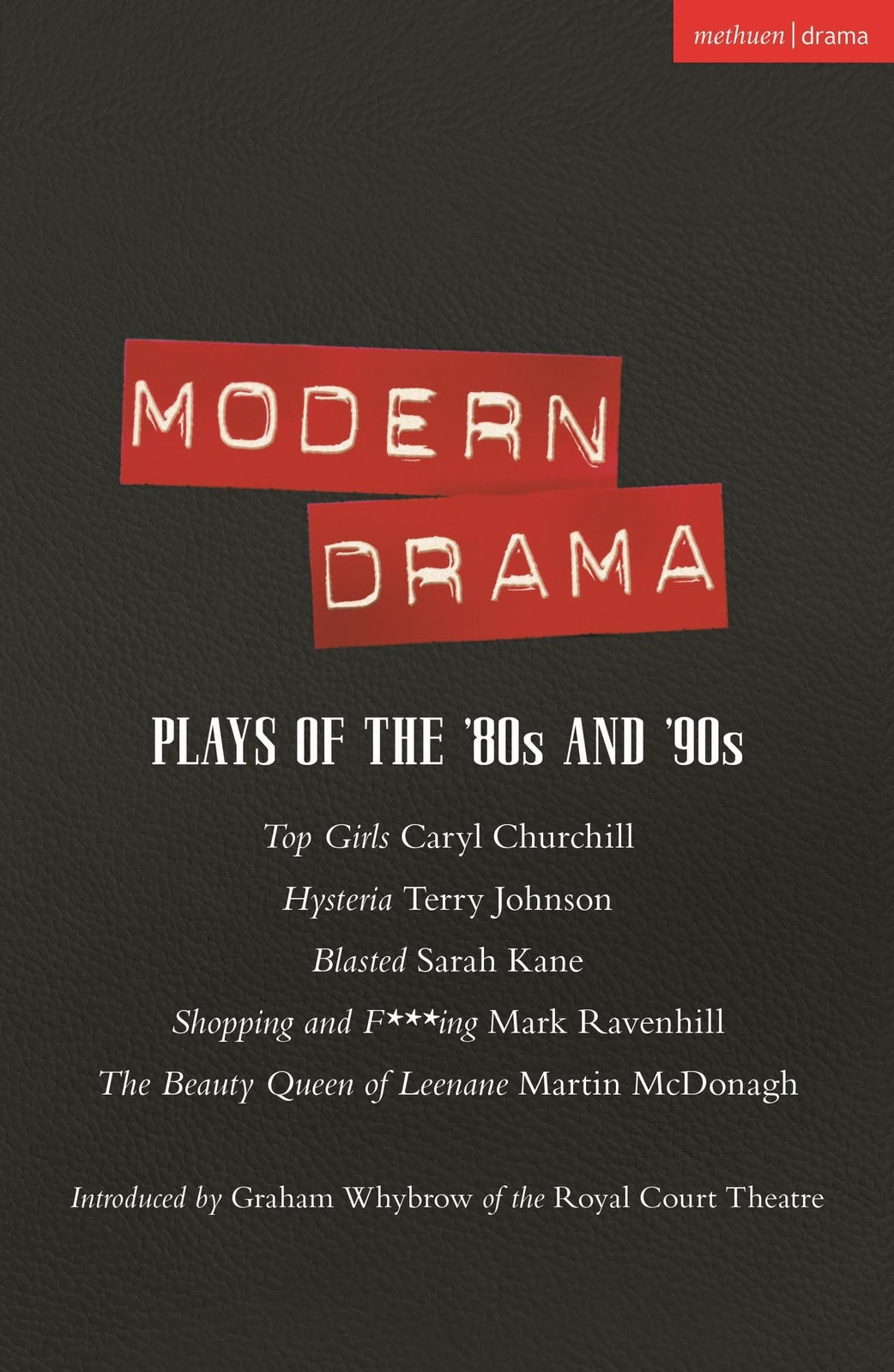 Modern Drama: Plays of the '80s and '90s: Top Girls; Hysteria; Blasted; Shopping & F***ing; The Beauty Queen of Leenane (Play Anthologies) - Image 6