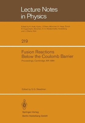 Fusion Reactions Below the Coulomb Barrier: Proceedings of an International Conf