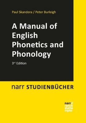 A Manual of English Phonetics and Phonology Twelve Lessons with an Integrated...