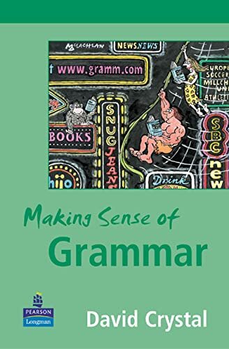 Making Sense of Grammar By Prof David Crystal