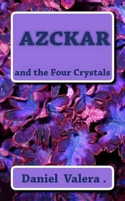 Azckar: Azckar and the Four Crystals by Daniel Valera (English) Paperback Book